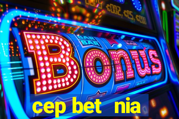 cep bet  nia